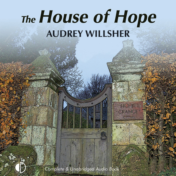 The House of Hope (Unabridged) audio book by Audrey Willsher