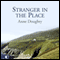 Stranger in the Place (Unabridged) audio book by Anne Doughty
