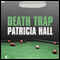 Death Trap: A Kate O'Donnell Mystery, Book 2 (Unabridged) audio book by Patricia Hall