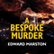 A Bespoke Murder (Unabridged) audio book by Edward Marston