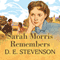 Sarah Morris Remembers (Unabridged) audio book by D. E. Stevenson