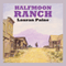 Halfmoon Ranch (Unabridged) audio book by Lauran Paine