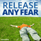 Release Any Fear Hypnosis: Free Yourself from Any Phobia, with Hypnosis audio book by Hypnosis Live