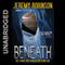 Beneath (Unabridged) audio book by Jeremy Robinson