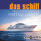 Das Schiff. Erlebnisse einer Weltreise audio book by Matthias Politycki