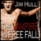 The Vampire in Free Fall (Unabridged) audio book by Jim Hull