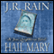 Hail Mary: Jim Knighthorse Series, Book 3 (Unabridged) audio book by J.R. Rain