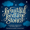 Beautiful Bedtime Stories (Unabridged) audio book by Christian Edwards, Bruno Langley