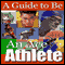 A Guide to Being an Ace Athlete (Unabridged) audio book by Good Guide Publishing