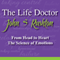 About The Life Doctor (Unabridged) audio book by Mr John Stewart Rushton
