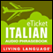 eTicket Italian (Unabridged) audio book by Living Language