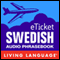 eTicket Swedish (Unabridged) audio book by Living Language