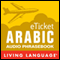 eTicket Arabic (Unabridged) audio book by Living Language