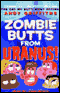 Zombie Butts From Uranus! audio book by Andy Griffiths