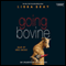 Going Bovine (Unabridged) audio book by Libba Bray