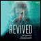 Revived (Unabridged) audio book by Cat Patrick
