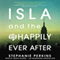 Isla and the Happily Ever After (Unabridged) audio book by Stephanie Perkins