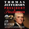 Thomas Jefferson: President and Philosopher (Unabridged) audio book by Jon Meacham