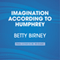 Imagination According to Humphrey (Unabridged) audio book by Betty Birney