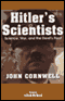 Hitler's Scientists: Science, War, and the Devil's Pact audio book by John Cornwell