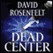 Dead Center (Unabridged) audio book by David Rosenfelt