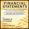 Financial Statements: A Step-by-Step Guide to Understanding and Creating Financial Reports audio book by Thomas Ittelson