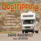 Dogtripping: 25 Rescues, 11 Volunteers, and 3 RVs on Our Canine Cross-Country Adventure (Unabridged) audio book by David Rosenfelt