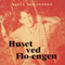 Huset ved Flo-engen [The House at Flo-Meadow] (Unabridged) audio book by Kjell Johansson, Jesper Klint Kistorp (translator)