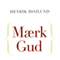 Mrk Gud [Feel God] (Unabridged)