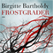 Frostgrader (Unabridged) audio book by Birgitte Bartholdy