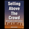 Selling Above the Crowd: 365 Strategies for Sales Excellence (Unabridged) audio book by Dave Anderson