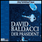 Der Präsident audio book by David Baldacci