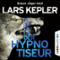 Der Hypnotiseur audio book by Lars Kepler
