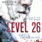 Level 26: Dunkle Offenbarung audio book by Anthony E. Zuiker