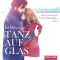 Tanz auf Glas audio book by Ka Hancock