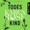 Todeskind audio book by Karen Rose