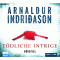 Tdliche Intrige audio book by Arnaldur Indriason