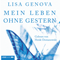 Still Alice. Mein Leben ohne Gestern audio book by Lisa Genova