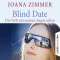 Blind Date. Die Welt mit meinen Augen sehen audio book by Joana Zimmer