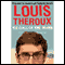 The Call of the Weird: Travels in American Subcultures audio book by Louis Theroux