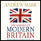 The Making of Modern Britain audio book by Andrew Marr