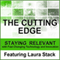 The Cutting Edge: Staying Relevant with Fast Changing Technology and Innovation audio book by Laura Stack, Liv Montgomery