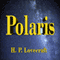 Polaris (Unabridged) audio book by H. P. Lovecraft