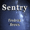 Sentry (Unabridged) audio book by Fredric Brown