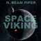 Space Viking (Unabridged) audio book by H. Beam Piper