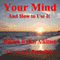 Your Mind and How to Use It: A Manual of Practical Psychology (Unabridged) audio book by William Walker Atkinson