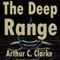 The Deep Range (Unabridged) audio book by Arthur C. Clarke