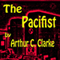 The Pacifist (Unabridged) audio book by Arthur C. Clarke
