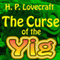 The Curse of the Yig (Unabridged) audio book by H. P. Lovecraft, Zelia Bishop