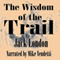 The Wisdom of the Trail (Unabridged) audio book by Jack London